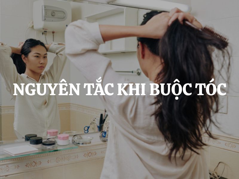 5 Nguyên tắc khi buộc tóc để giữ mái tóc chắc khỏe, giảm gãy rụng