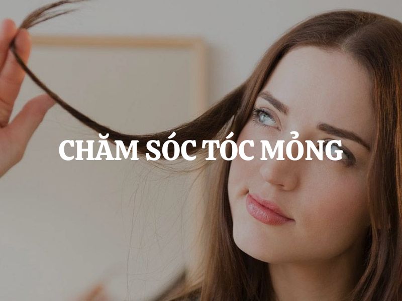 Chăm sóc tóc mỏng và giải pháp giúp mái tóc chắc khỏe, bồng bềnh hơn
