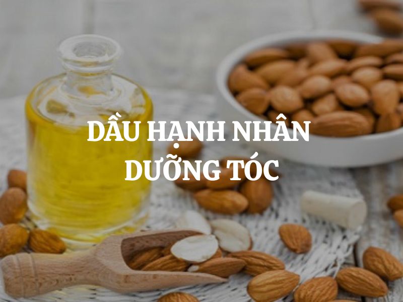 Dầu hạnh nhân dưỡng tóc giúp phục hồi và nuôi dưỡng mái tóc khỏe đẹp mỗi ngày