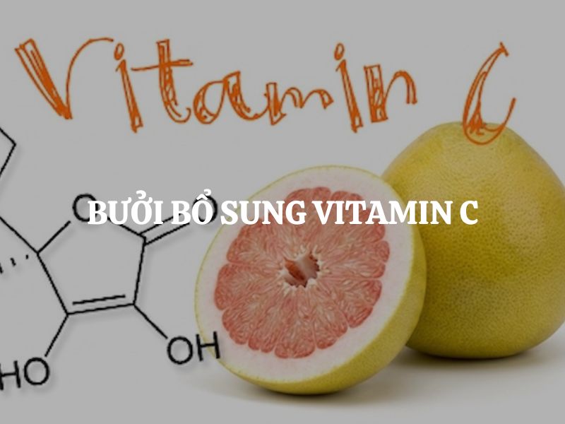 Bưởi bổ sung vitamin C: Bí quyết tăng đề kháng, làm đẹp da và bảo vệ sức khỏe toàn diện