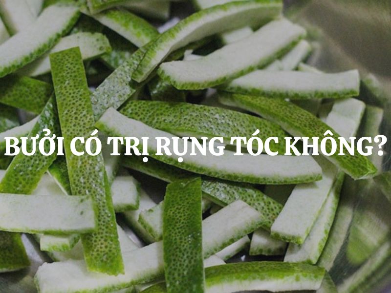 Bưởi có trị rụng tóc không? Cách dùng bưởi chăm sóc tóc được nhiều người áp dụng