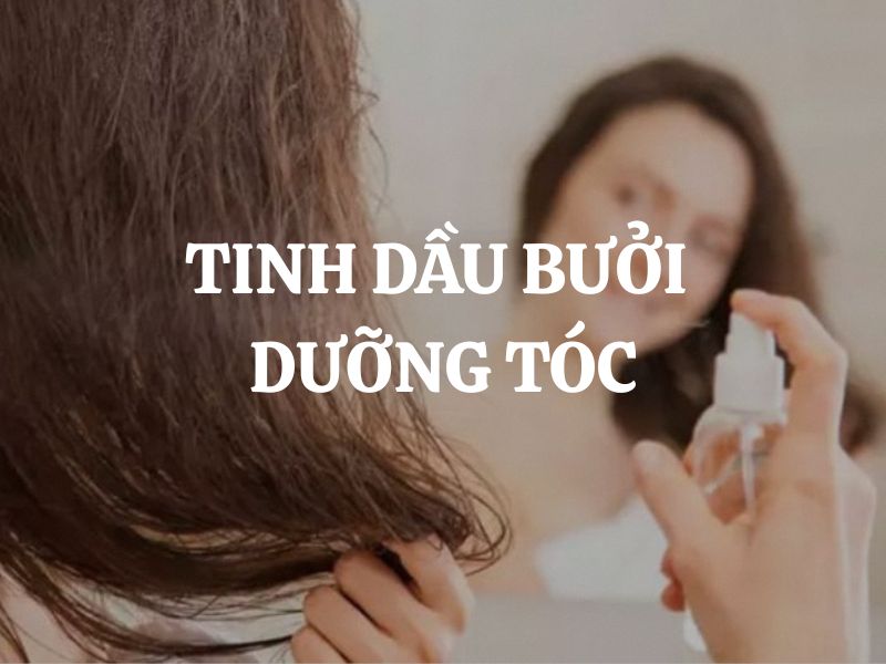 Cách dùng tinh dầu bưởi dưỡng tóc mang lại mái tóc chắc khỏe và óng mượt