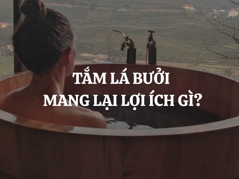 Tắm lá bưởi mang lại lợi ích gì? Bí quyết chăm sóc da và thư giãn tự nhiên tại nhà